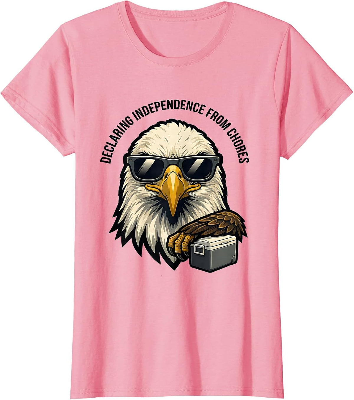Women's Declaring Independence From Chores Funny Bald Eagle Mascot T-Shirt - Pink