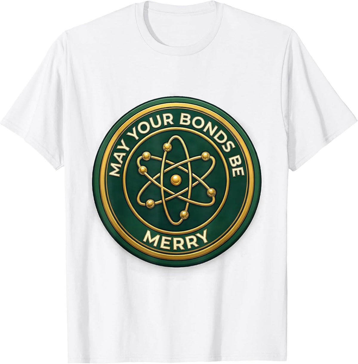 Men's May Your Bonds Be Merry Funny Chemistry Nerd Science Lover T-Shirt - White
