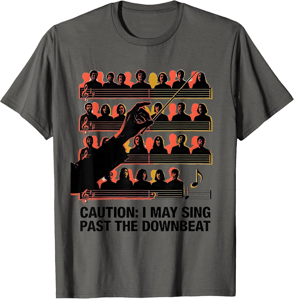 Men's Caution: I May Sing Past The Downbeat Funny Choir Singer T-Shirt - Asphalt Grey