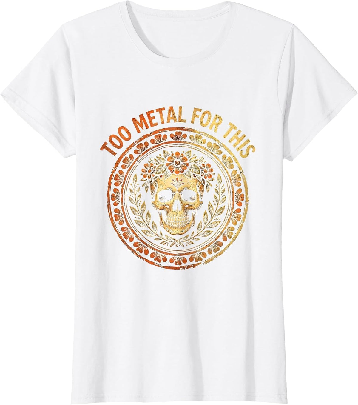 Too Metal For This Heavy Metal Graphic Design T-Shirt - White