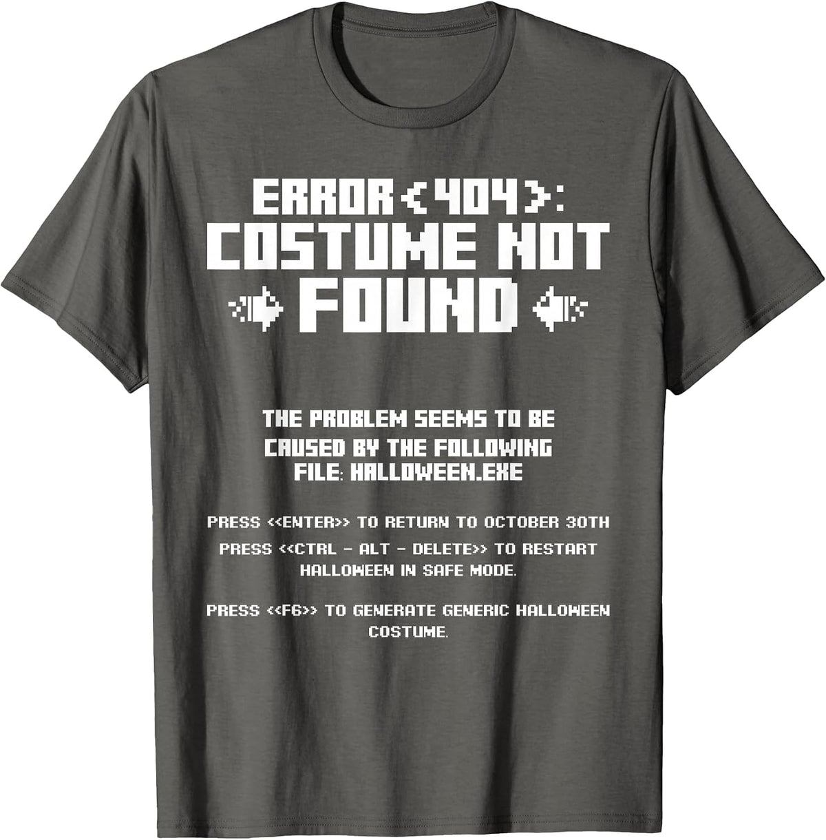 Error 404 Costume Not Found Computer Geek Nerd Coder Tech T-Shirt - Asphalt Grey