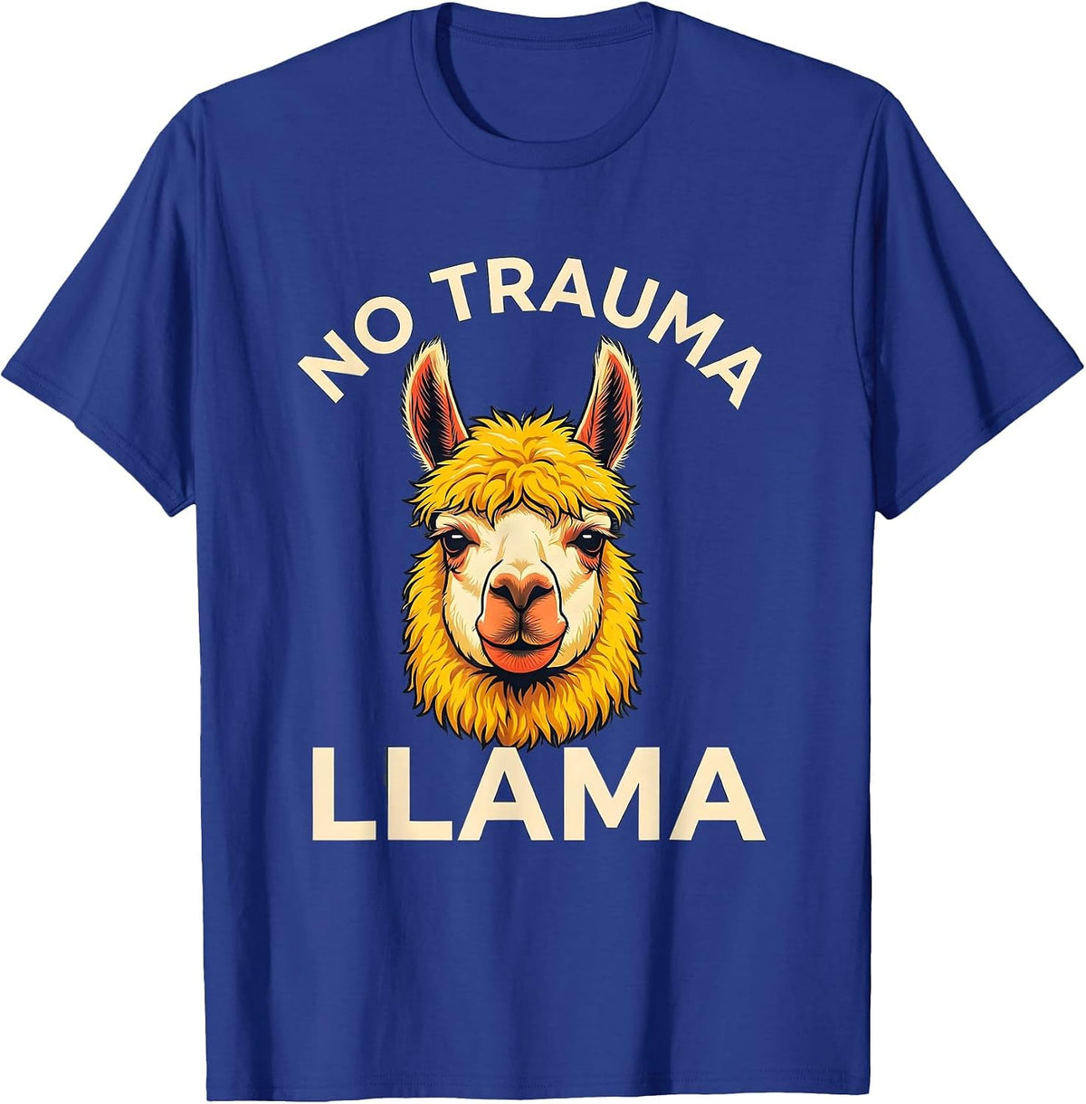 Men's No Trauma Llama Funny Llama Lover Animal Humor T-Shirt - Royal Blue