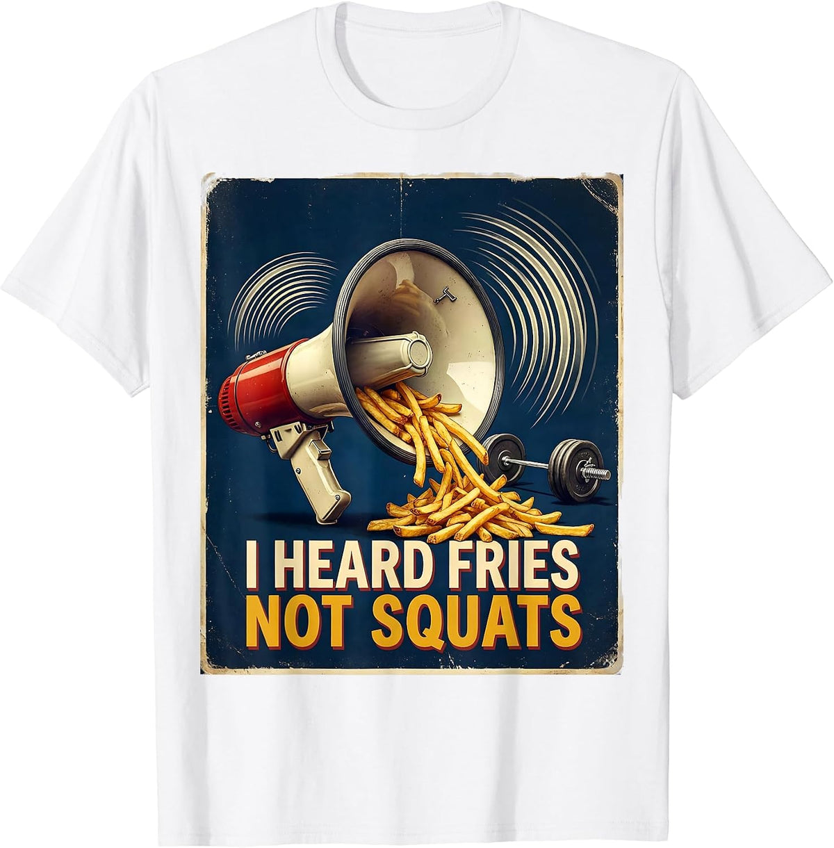 Men's I Heard Fries, Not Squats Vintage Funny Gym Workout Food T-Shirt - White