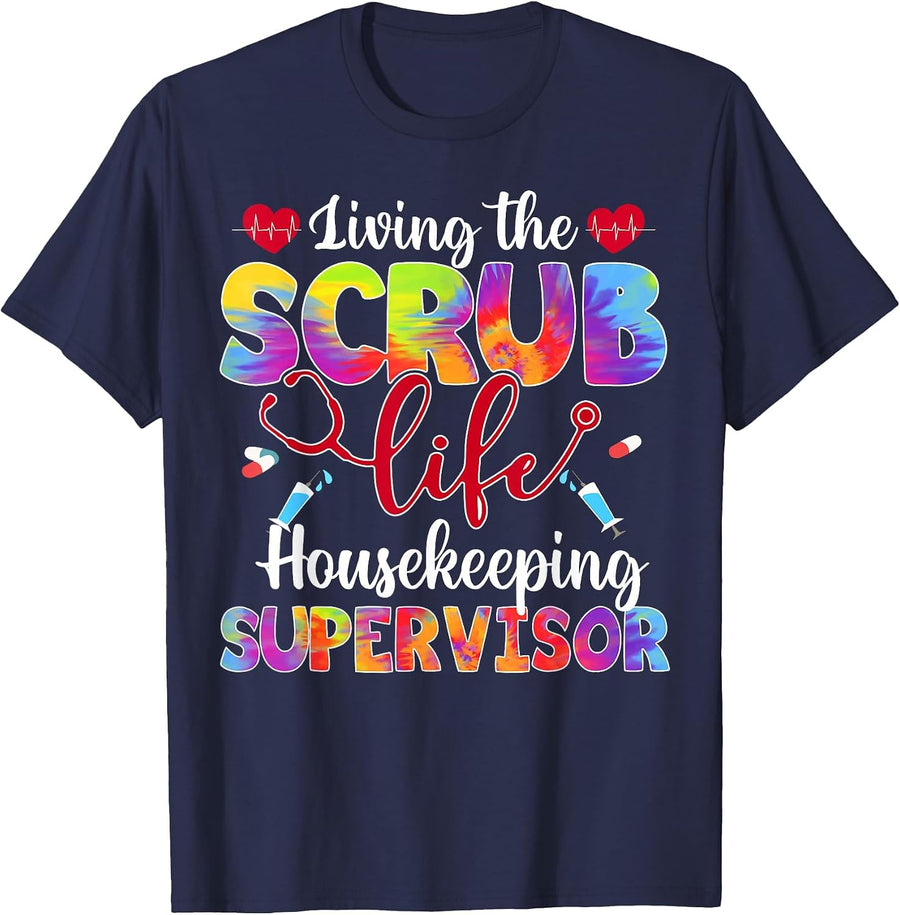 Living The Scrub Life Tie Dye Hippie Housekeeping Supervisor T-Shirt - Navy Blue
