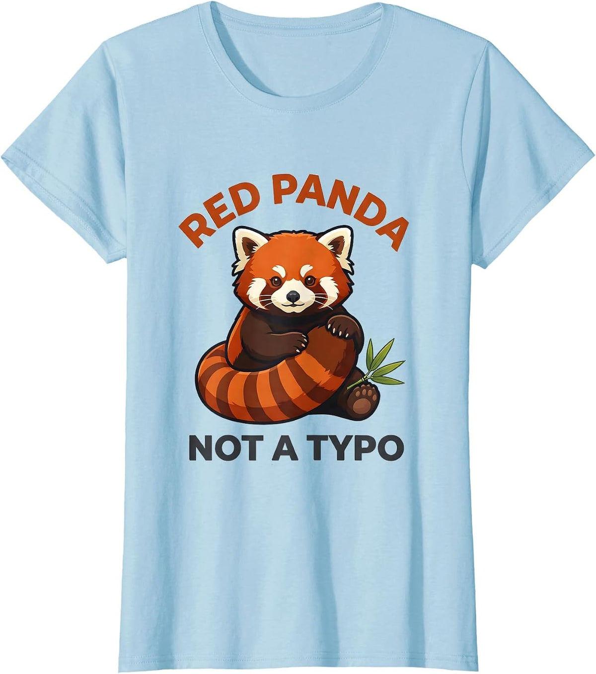 Women's Red Panda Not A Typo Cute Kawaii Panda Lover Humor T-Shirt - Baby Blue