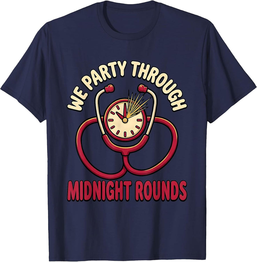We Party Through Midnight Rounds Funny Nurse Crew New Year T-Shirt - Navy Blue
