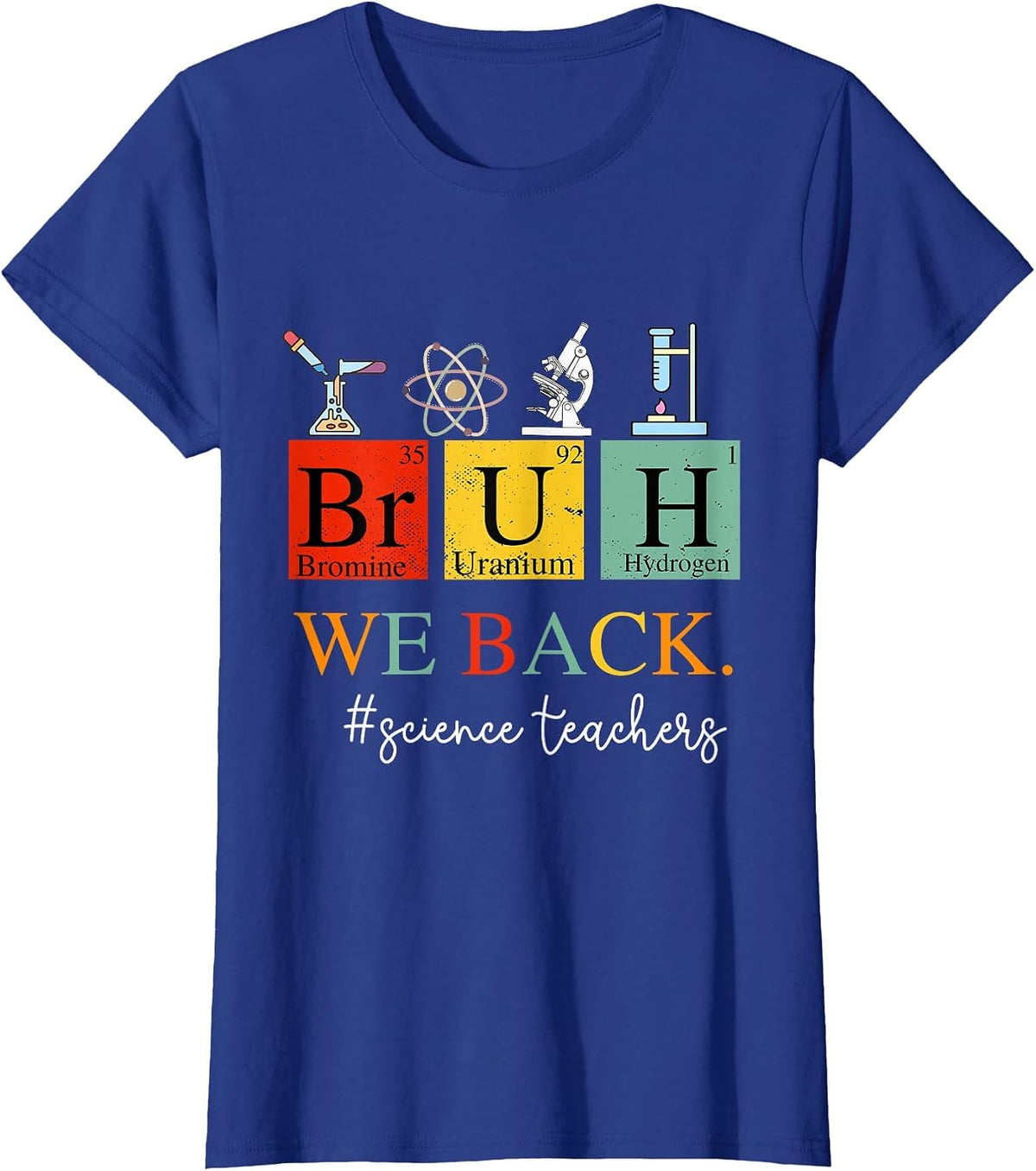 Bruh We Back Science Teachers Vintage Chemistry T-Shirt - Royal Blue