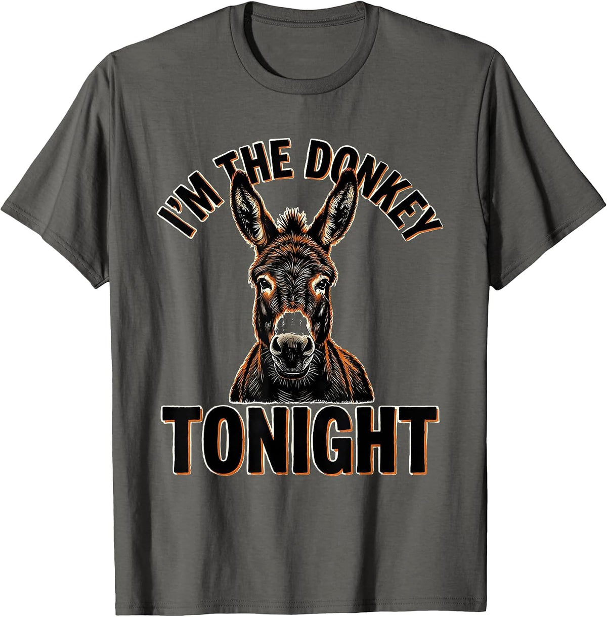 I'm The Donkey Tonight Funny Donkey Lover Halloween Party T-Shirt - Asphalt Grey