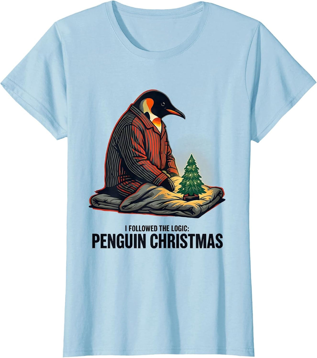 I Followed The Logic: Penguin Christmas Funny Penguin Lover T-Shirt - Baby Blue