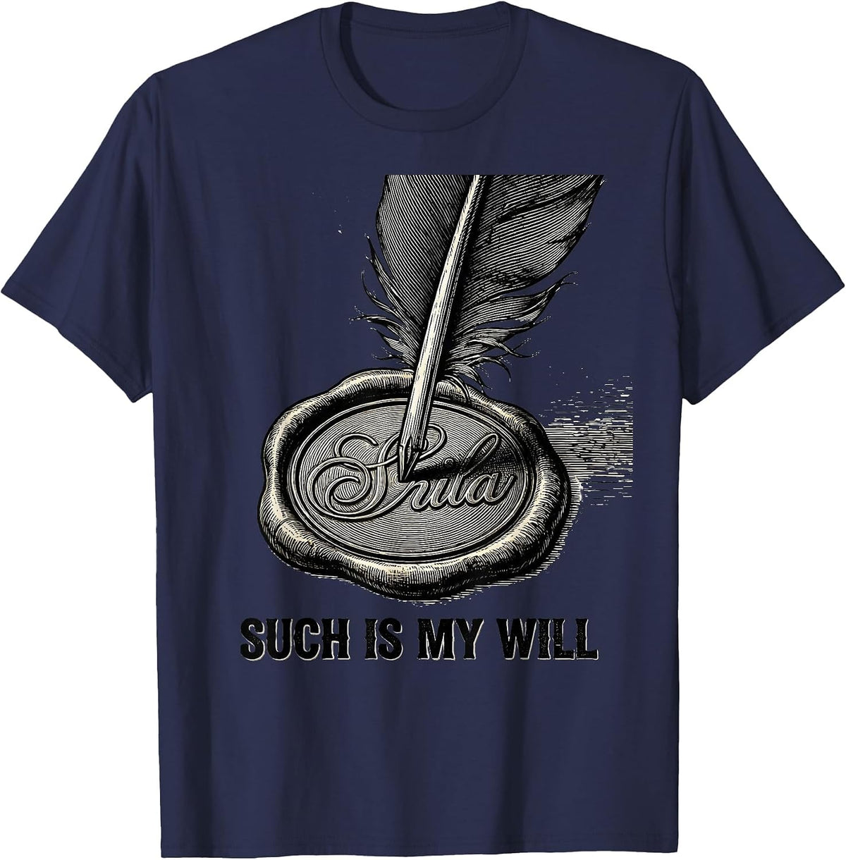 Such Is My Will Vintage Shakespeare Literary Humor Theatre T-Shirt - Navy Blue