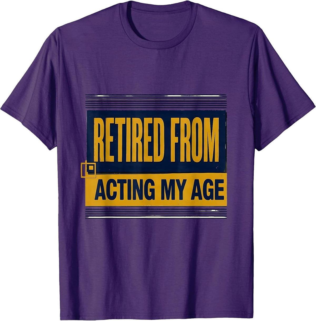 Men's Retired From Acting My Age Funny Senior Birthday Gift T-Shirt - Purple