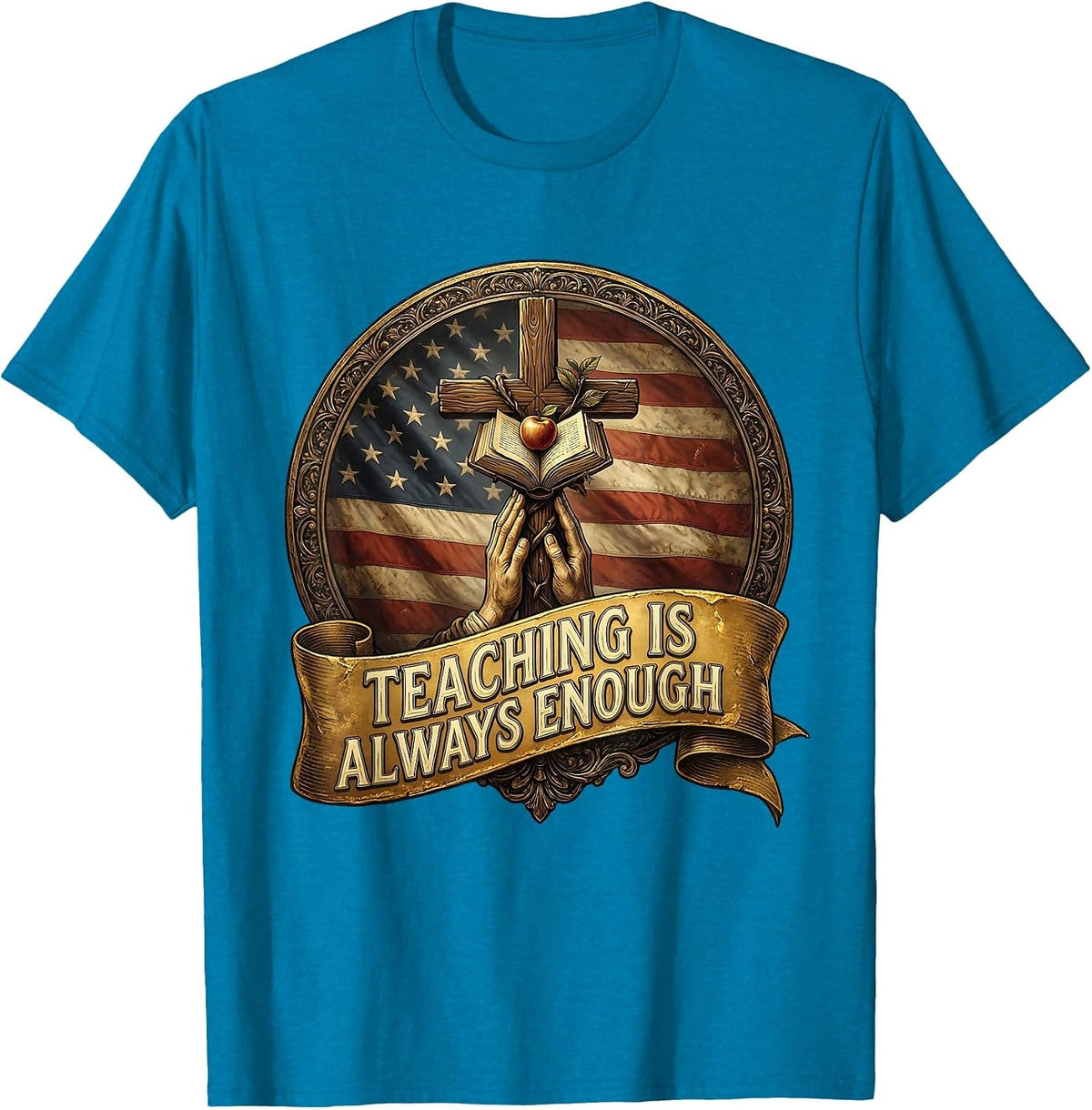 Teaching Is Always Enough Elementary Teacher Design T-Shirt - Sapphire Blue