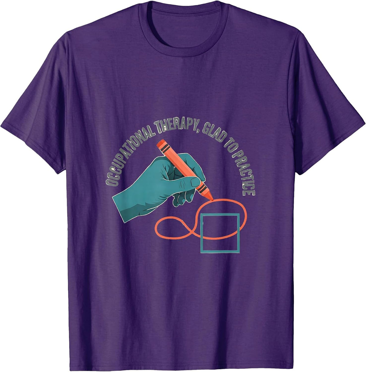Occupational Therapy Glad To Practice Occupational Therapist T-Shirt - Purple
