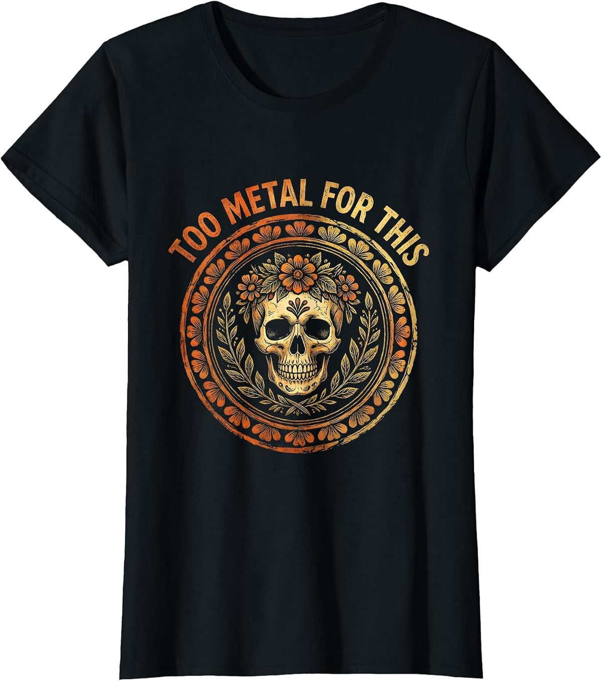 Too Metal For This Heavy Metal Graphic Design T-Shirt - Black