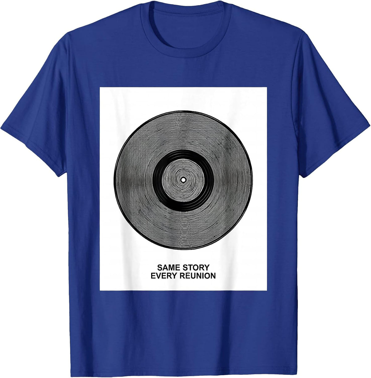 Men's Same Story, Every Reunion Funny Family Reunion Matching T-Shirt - Royal Blue