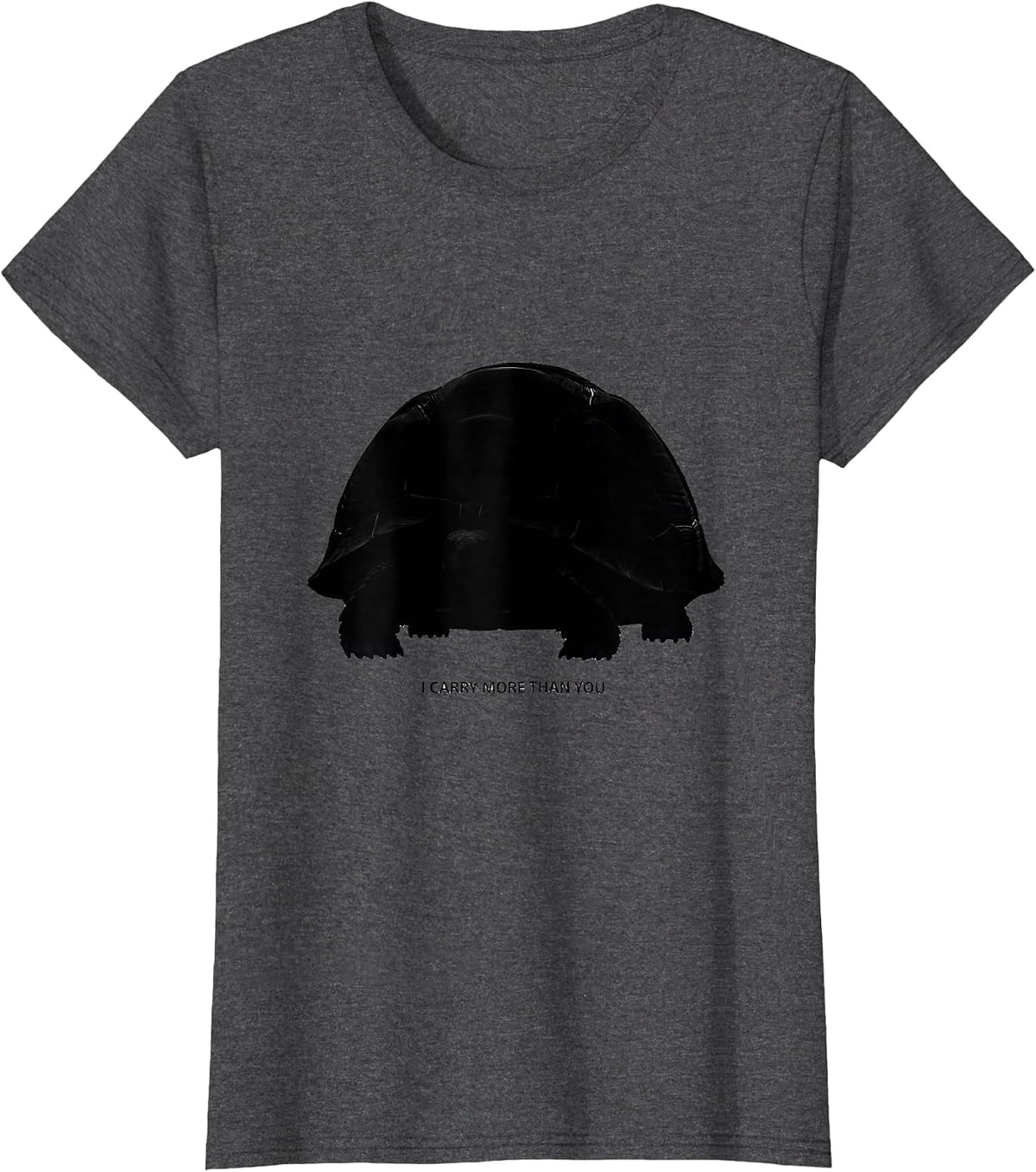 Women's I Carry More Than You Funny Turtle Lover Pet Humor T-Shirt - Dark Heather Grey