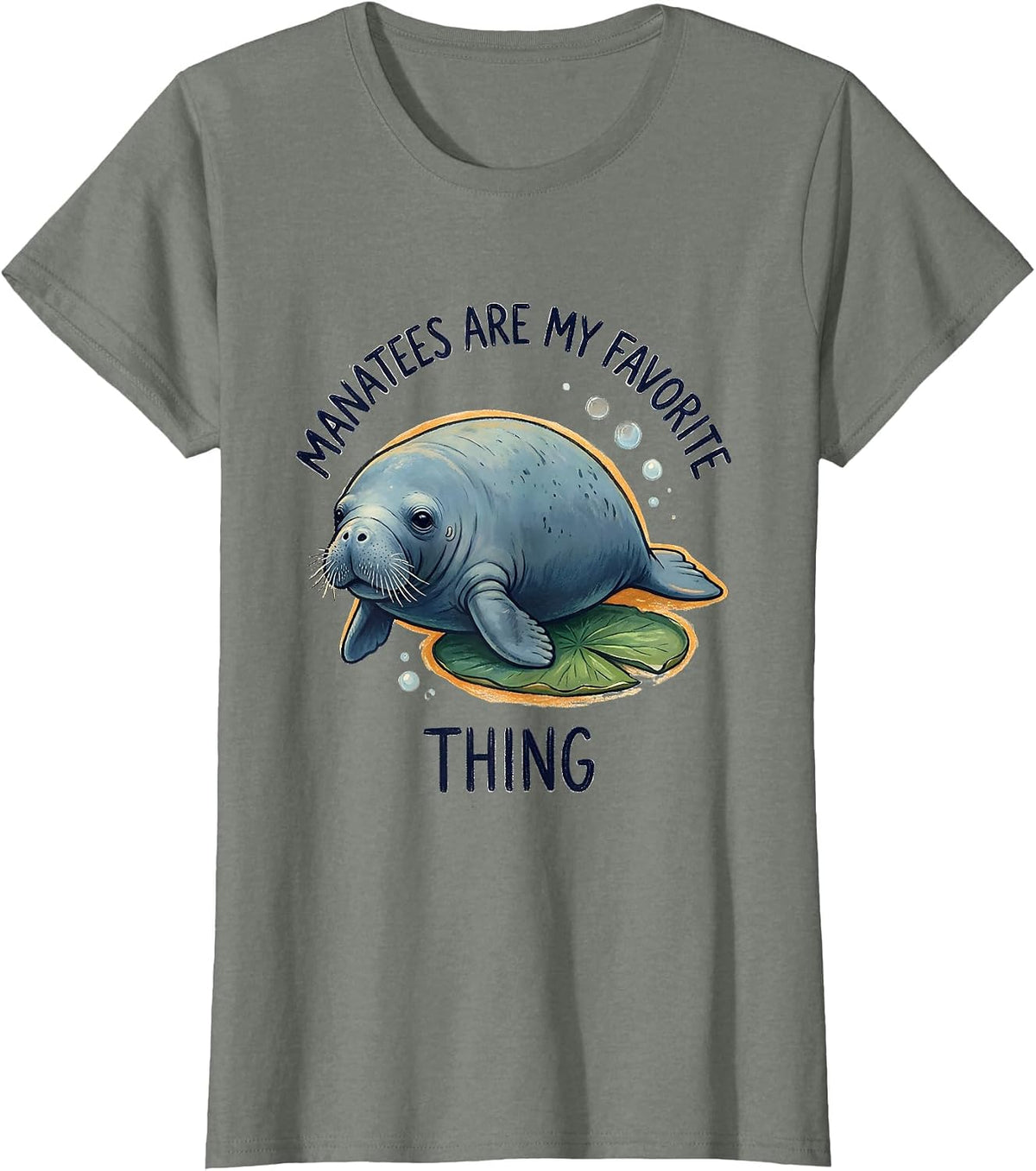 Women's Manatees Are My Favorite Thing Whimsical Sea Cow Humor T-Shirt - Olive Heather