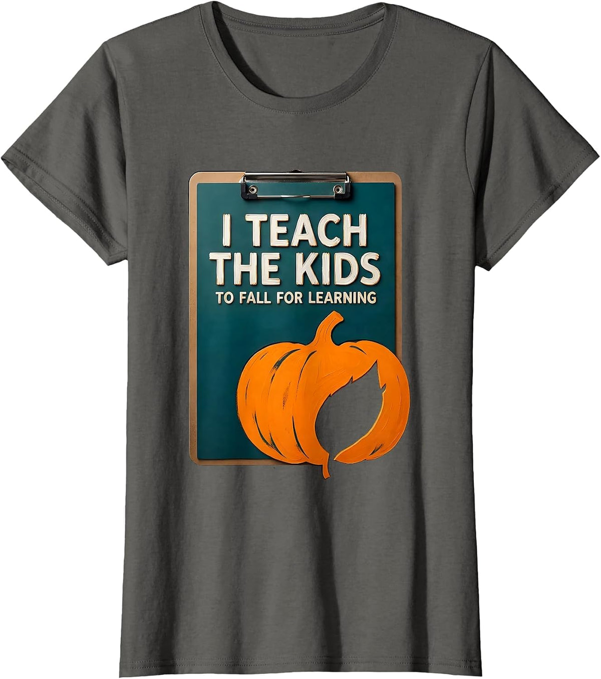 Women's I Teach The Kids To Fall For Learning Whimsical Teacher Fall T-Shirt - Asphalt Grey