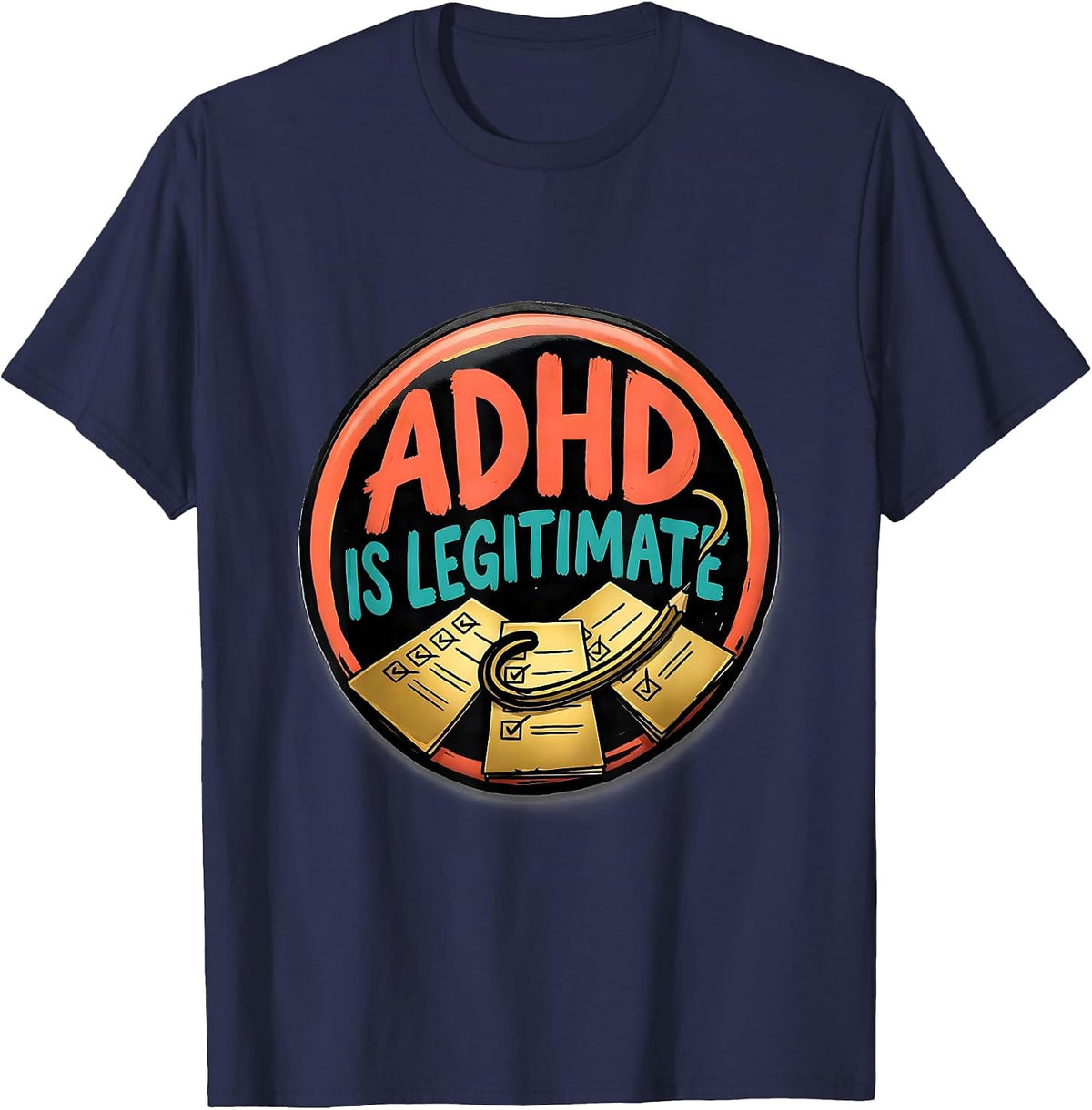 ADHD Is Legitimate Neurodivergent Awareness Humor T-Shirt - Navy Blue