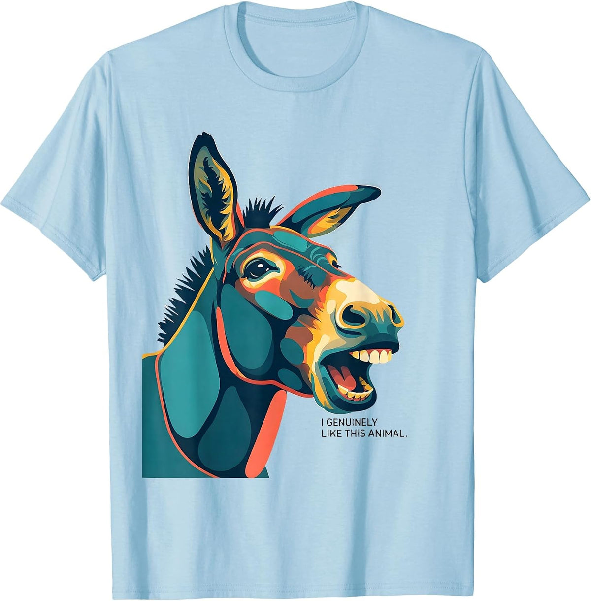 I Genuinely Like This Animal Funny Donkey Face Costume Meme T-Shirt - Baby Blue