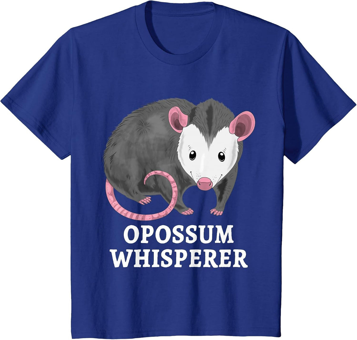 Possum Whisperer Opossum Funny Opossum Pun T-Shirt - Royal Blue