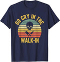 Retro Go Cry in the Walk-in Chef Cook Funny Vintage T-Shirt - Navy Blue
