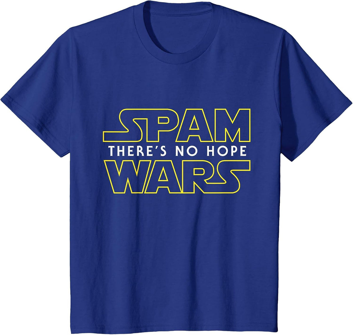 Funny Spam Shirt Computer Geek Tee Spam Wars T-Shirt - Royal Blue