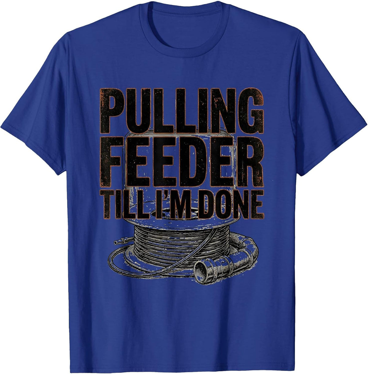 Men's Pulling Feeder Till I'm Done Funny Electrician Skeleton T-Shirt - Royal Blue