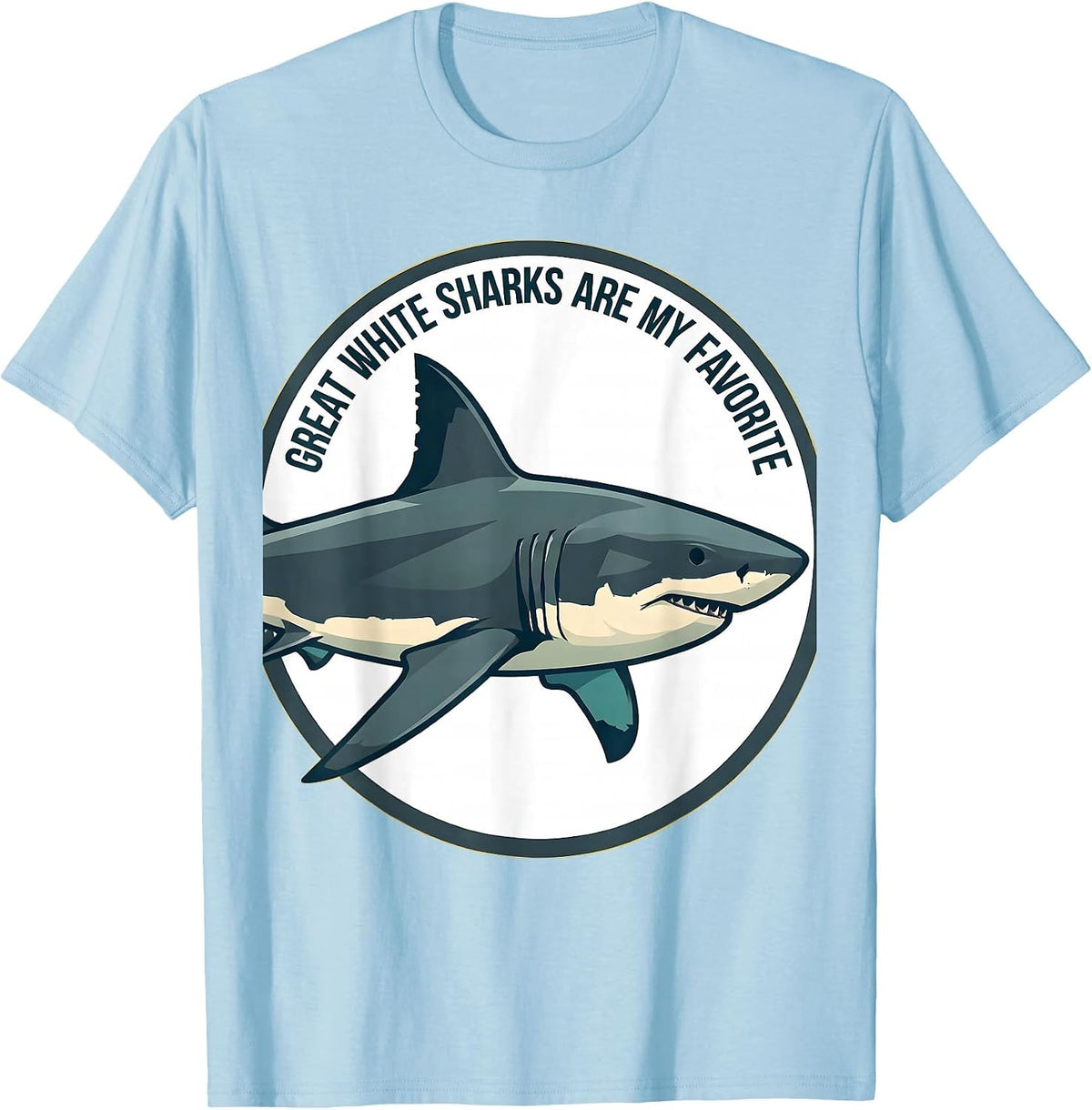 Men's Great White Sharks Are My Favorite Funny Ocean Animal Lover T-Shirt - Baby Blue