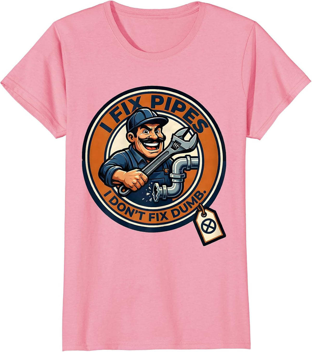 Women's I Fix Pipes I Don't Fix Dumb Funny Handyman Dad Gift T-Shirt - Pink