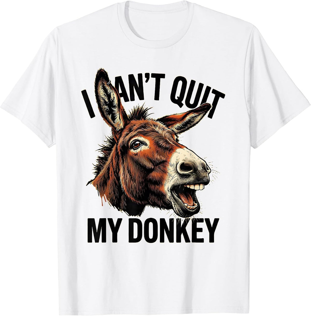 Men's I Can't Quit My Donkey Funny Donkey Lover Animal Humor T-Shirt - White