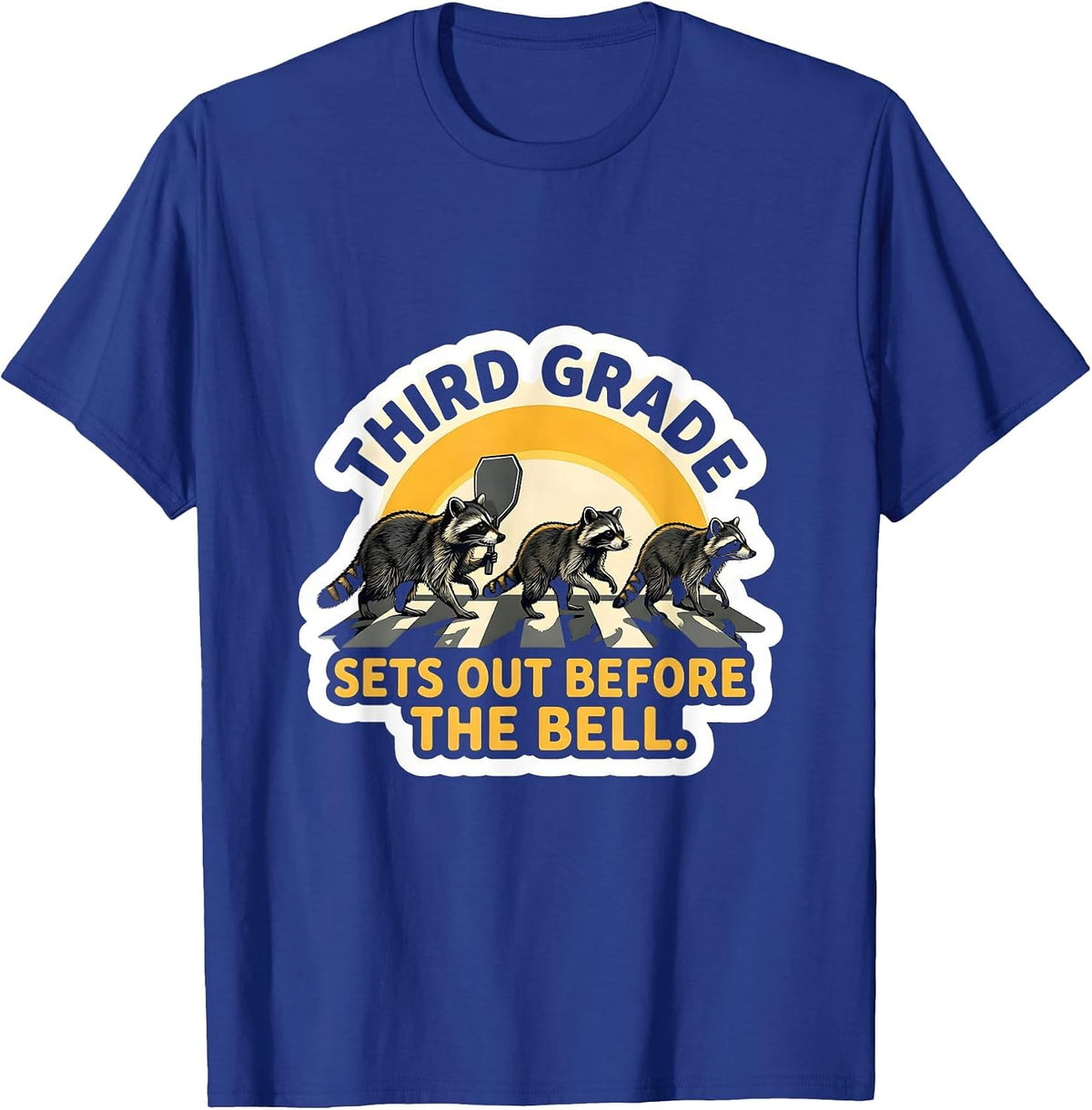 Men's Third Grade Sets Out Before The Bell Funny Teacher Raccoon T-Shirt - Royal Blue