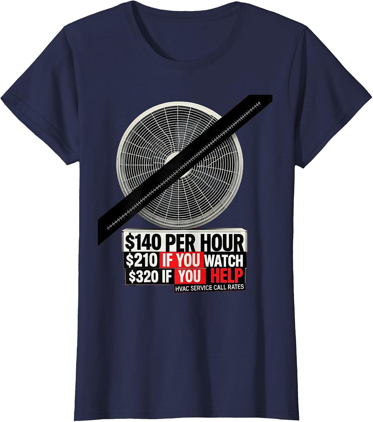 Women's HVAC Service Call Rates Funny HVAC Technician Trade Humor T-Shirt - Navy Blue