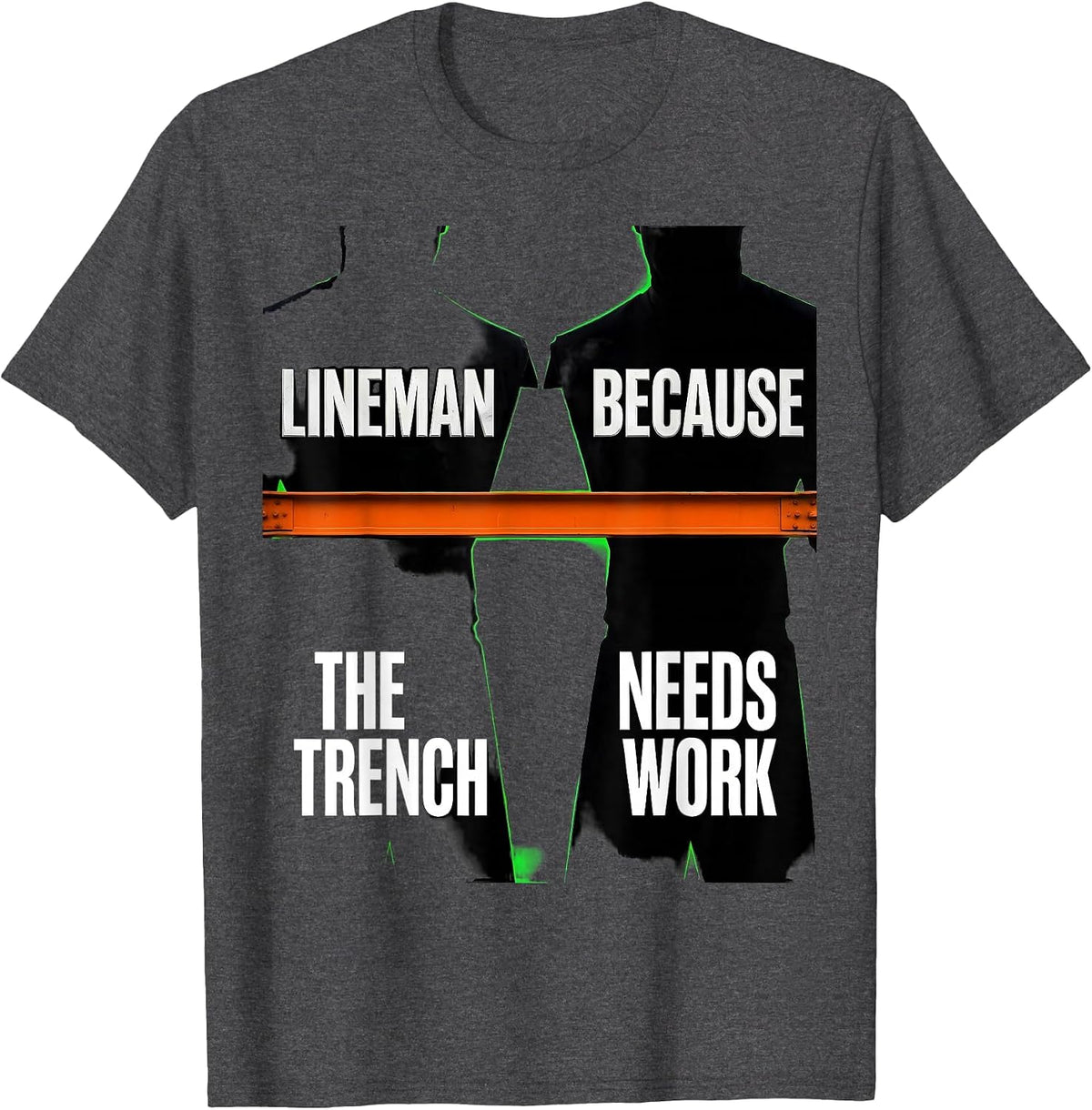Men's Lineman Because The Trench Needs Work Brutalist Football T-Shirt - Dark Heather Grey
