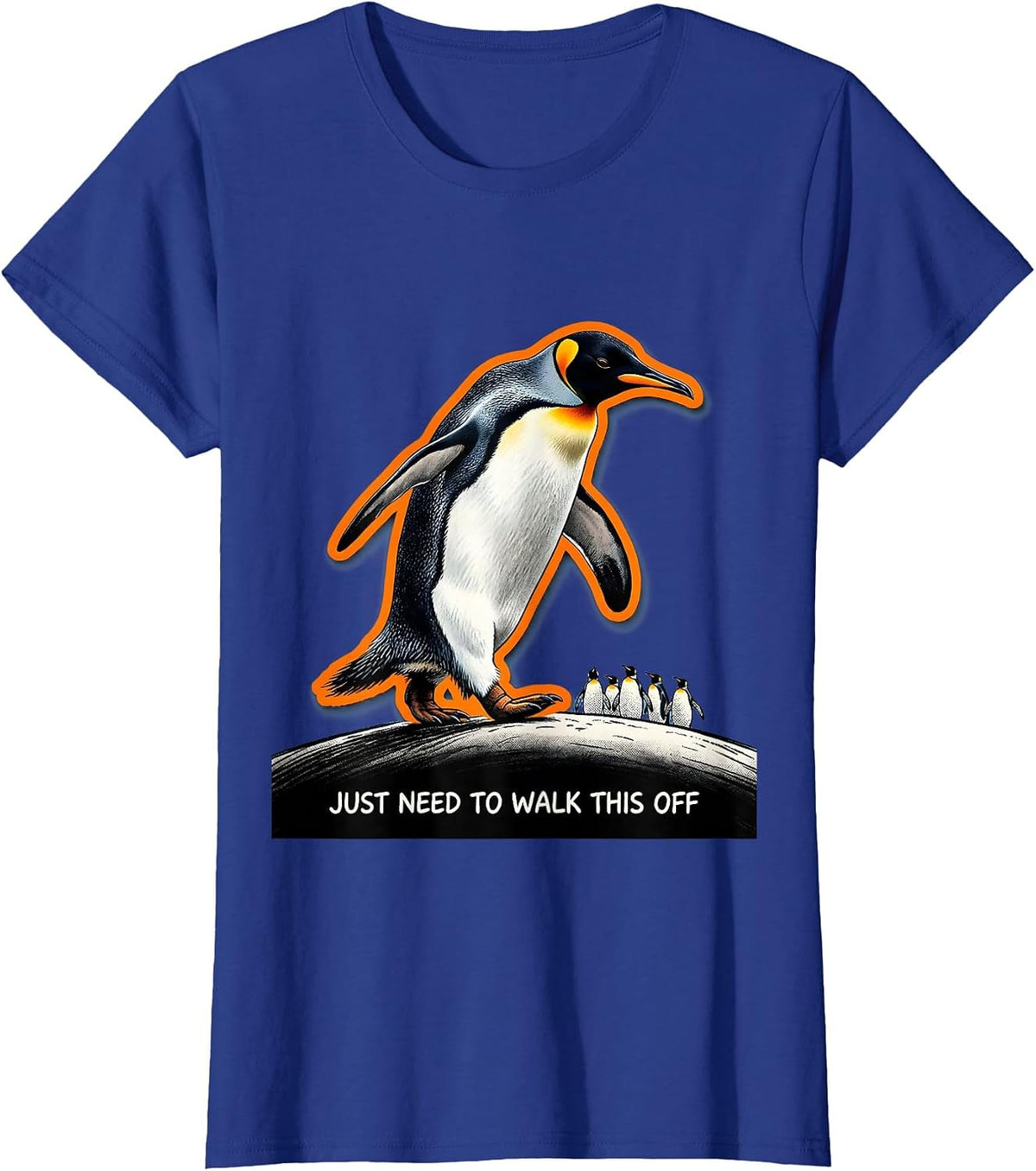 Women's Just Need To Walk This Off Funny Penguin Lover Humor T-Shirt - Royal Blue