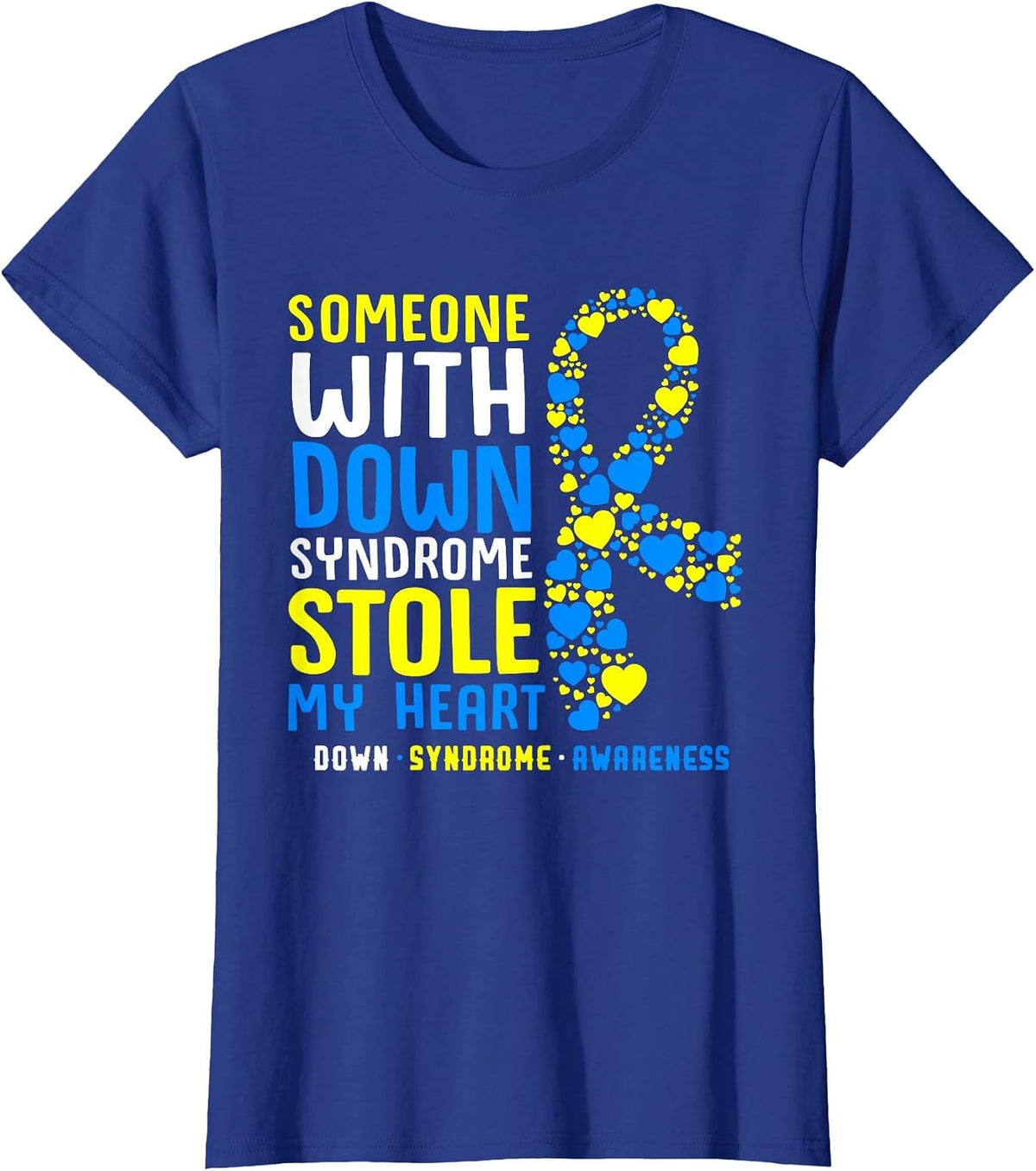 Someone with Down Syndrome Stole My Heart Trisomy 21 T-Shirt - Royal Blue
