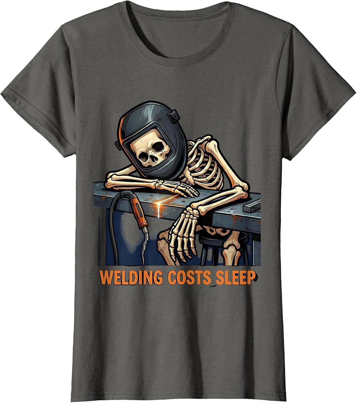 Women's Welding Costs Sleep Funny Welder Skeleton Humor Tradesman T-Shirt - Asphalt Grey