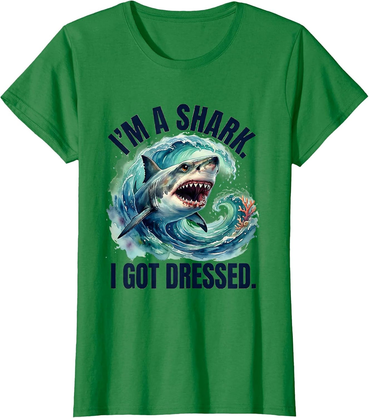 Women's I'm A Shark I Got Dressed Watercolor Shark Jaw Halloween T-Shirt - Kelly Green