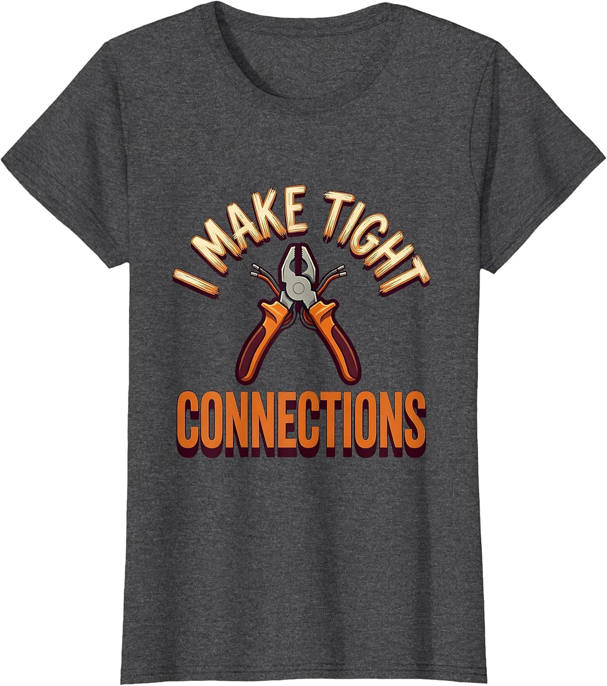 Women's I Make Tight Connections Funny Electrician Lineman Gift T-Shirt - Dark Heather Grey
