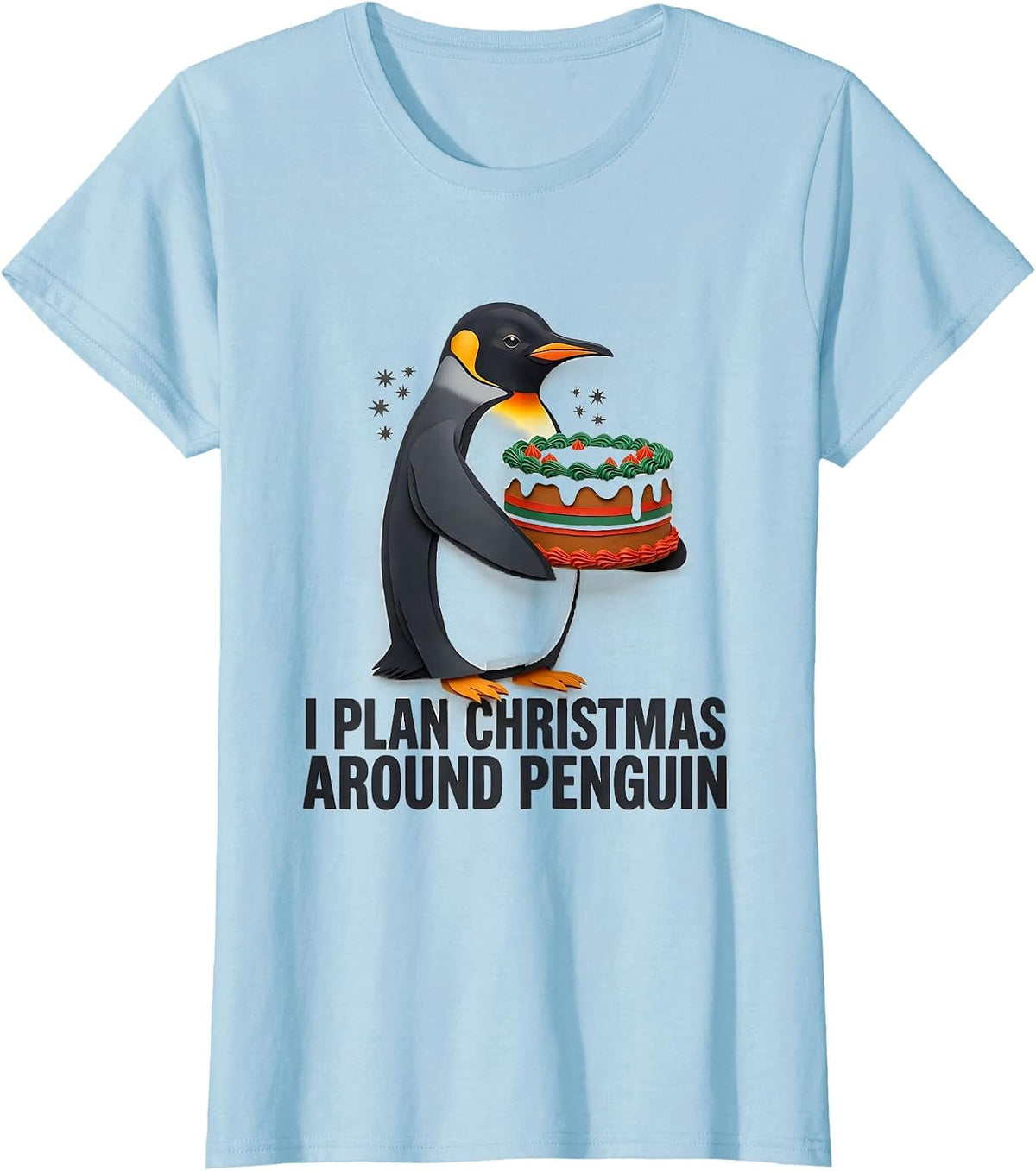 I Plan Christmas Around Penguin Funny Penguin Lover T-Shirt - Baby Blue