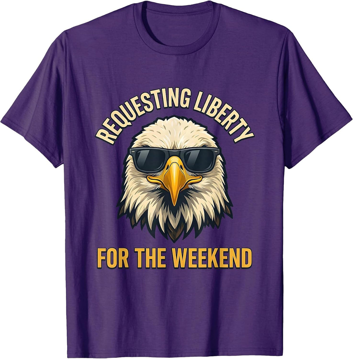 Requesting Liberty For The Weekend Funny Bald Eagle Mascot T-Shirt - Purple