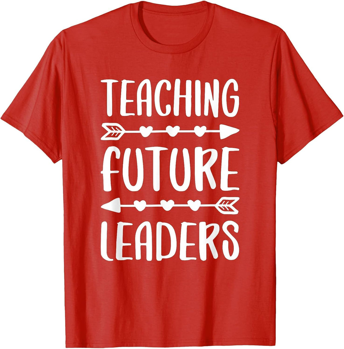 Teaching Future Leaders Shirt Men Women School Teacher T-Shirt - Red