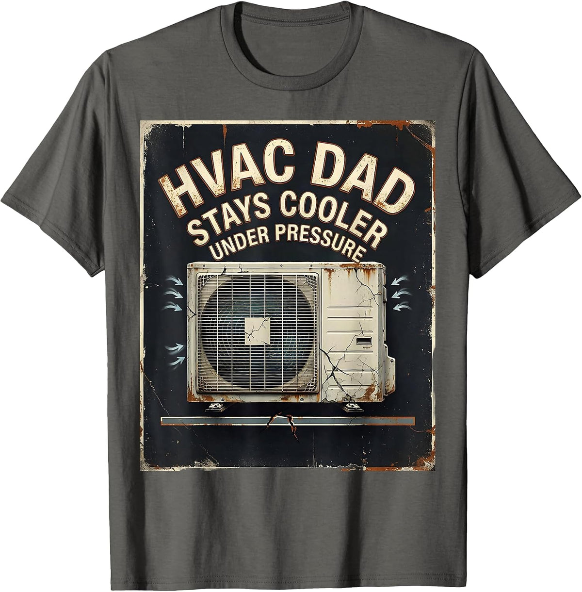 Men's HVAC Dad Stays Cooler Under Pressure Funny HVAC Technician T-Shirt - Asphalt Grey