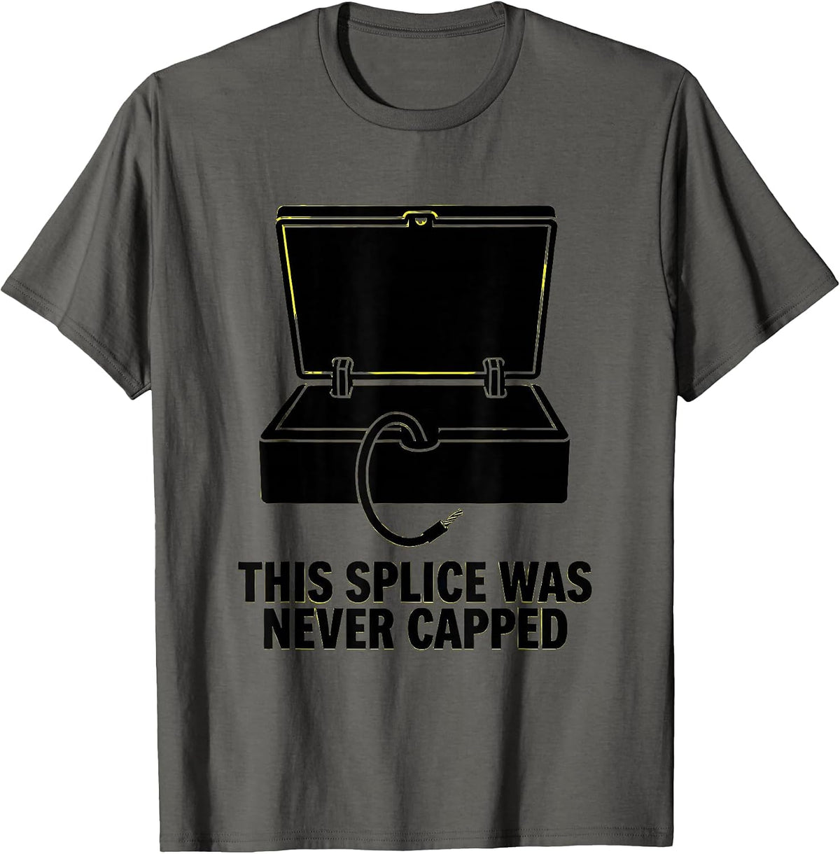 This Splice Was Never Capped Funny Electrician Engineer T-Shirt - Asphalt Grey