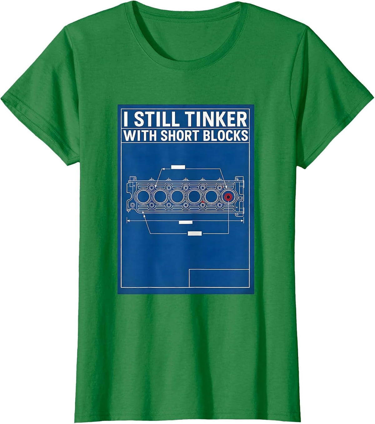 Women's I Still Tinker With Short Blocks Technical Blueprint T-Shirt - Kelly Green