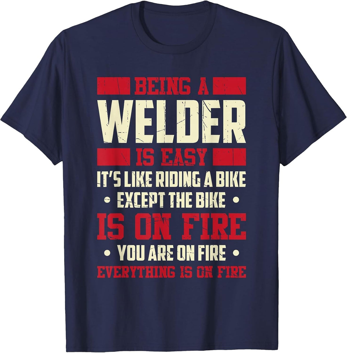 Being A Welder is Easy It's Like Riding A Bike Metal Worker T-Shirt - Navy Blue