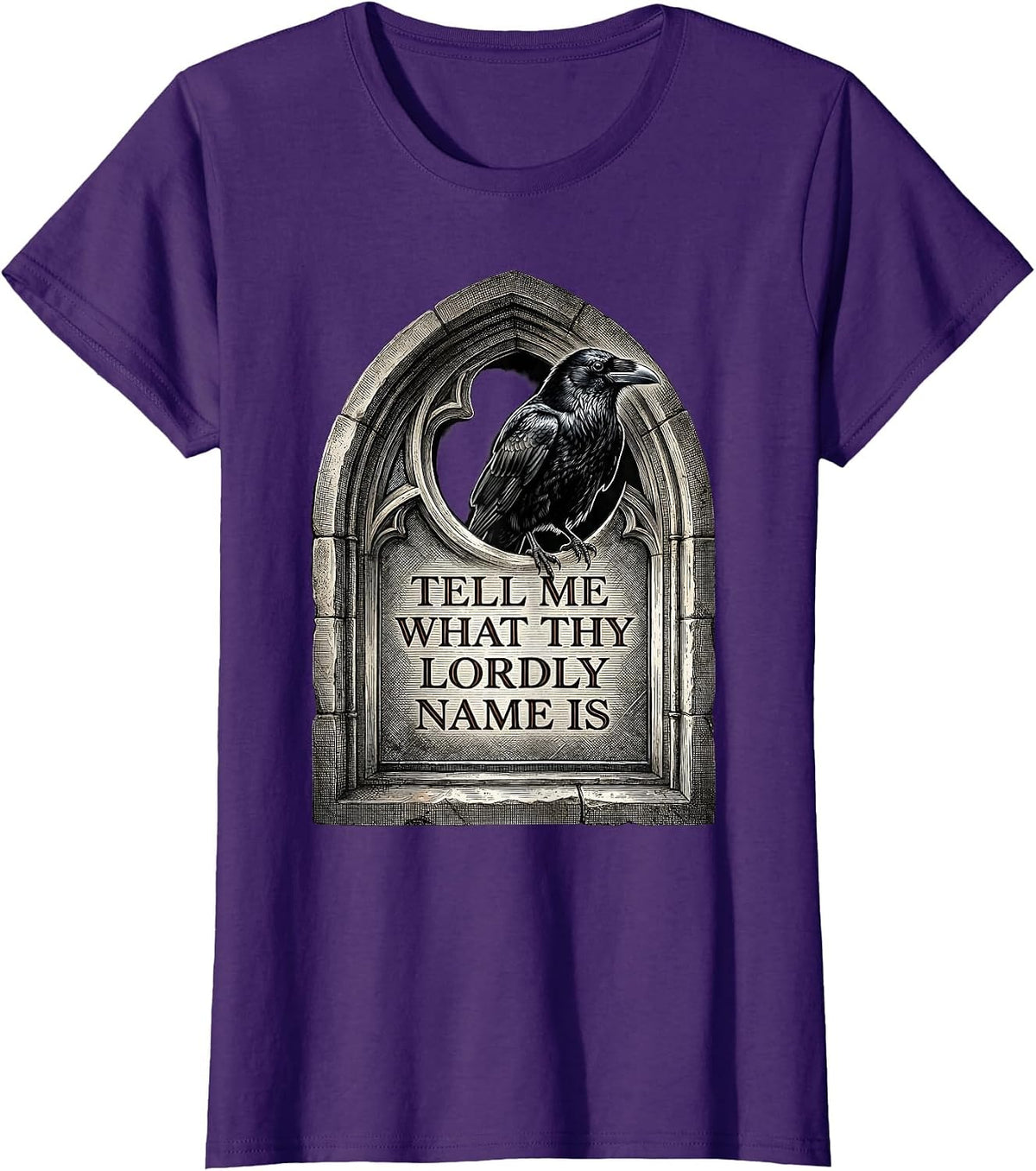 Women's Tell me what thy lordly name is Gothic Literary Humor Raven T-Shirt - Purple