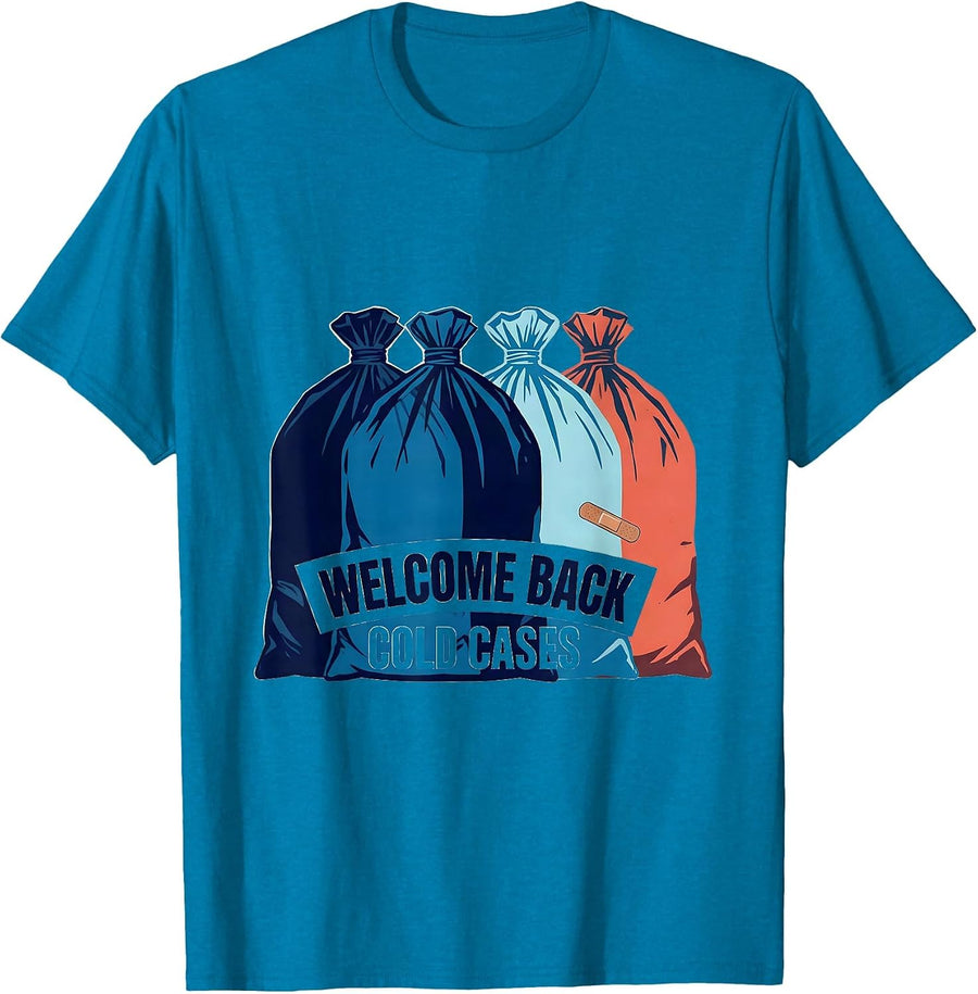 Welcome Back, Cold Cases Funny School Nurse Ice Pack Humor T-Shirt - Sapphire Blue