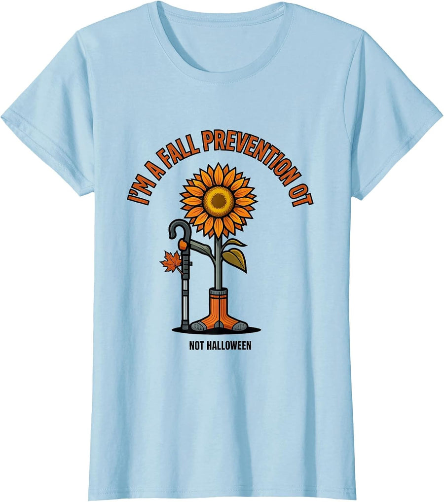 Women's I’m a Fall Prevention OT Not Halloween Occupational T-Shirt - Baby Blue