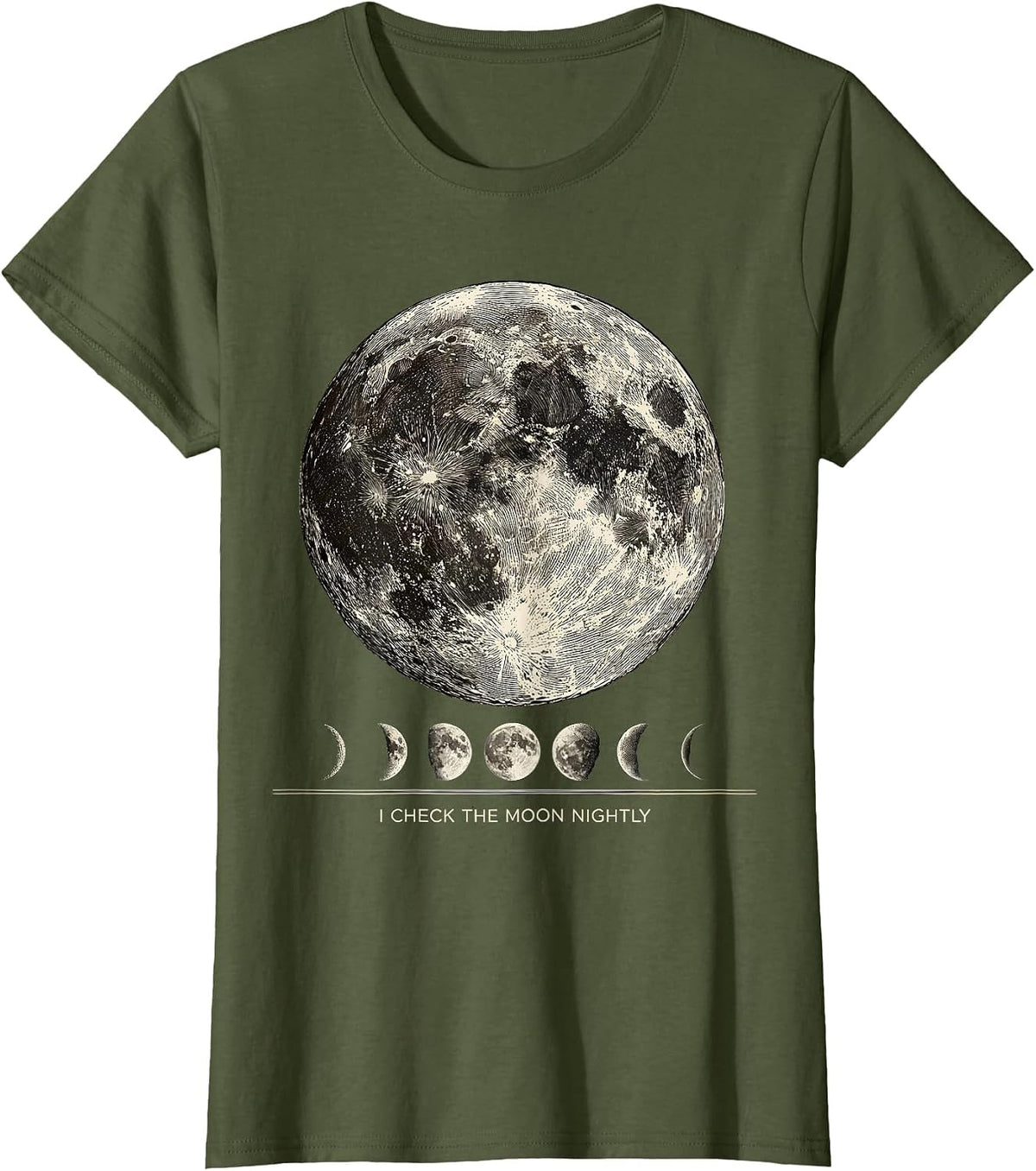 Women's I Check The Moon Nightly Celestial Astronomy Gift for Space T-Shirt - Olive Green